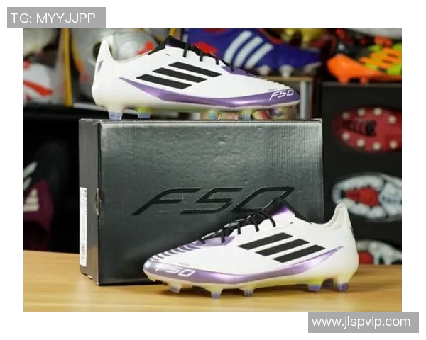 足球鞋与球星鞋的区别解析如何选择适合自己的足球装备